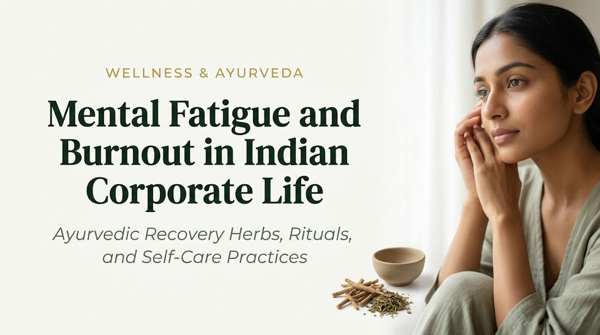 mental fatigue burnout Ayurveda India