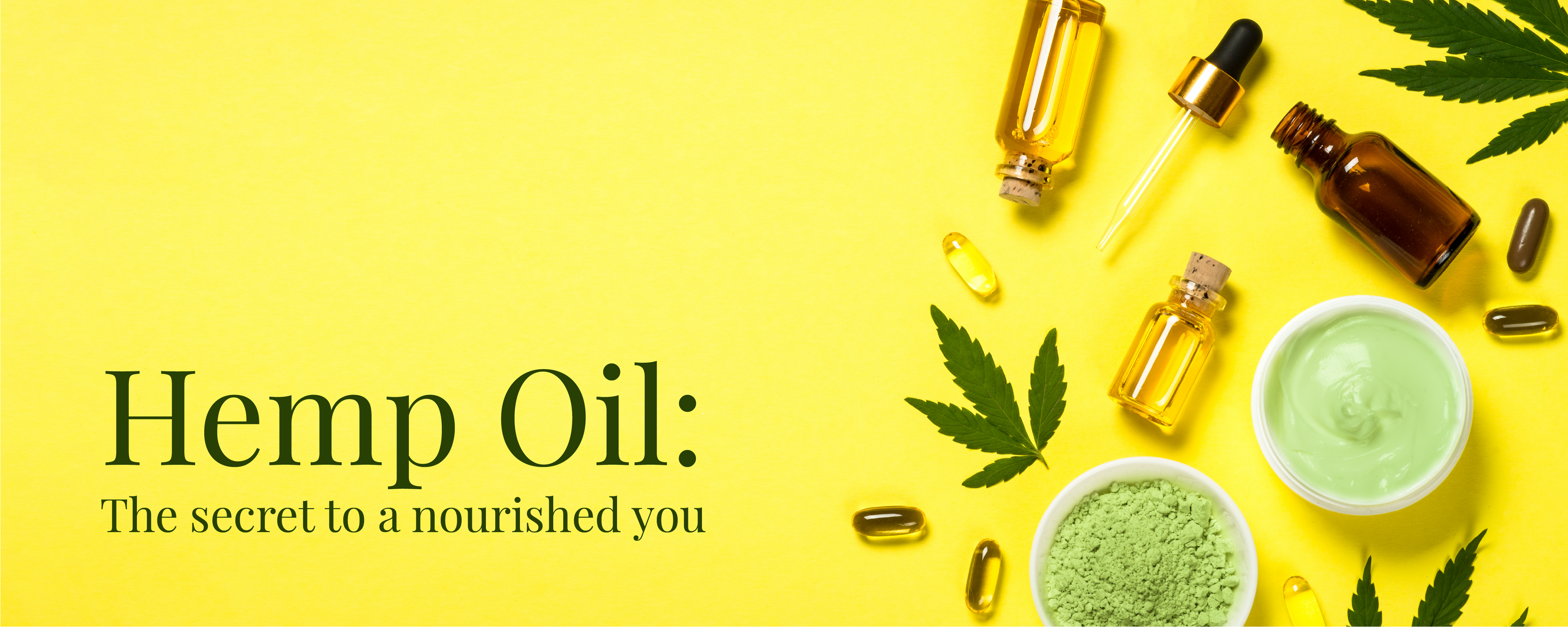 Hemp Oil: The secret to a nourished you